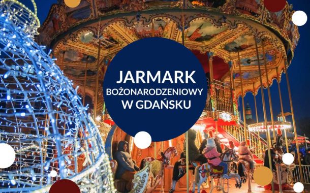 Jarmark Bożonarodzeniowy w Gdańsku 2022