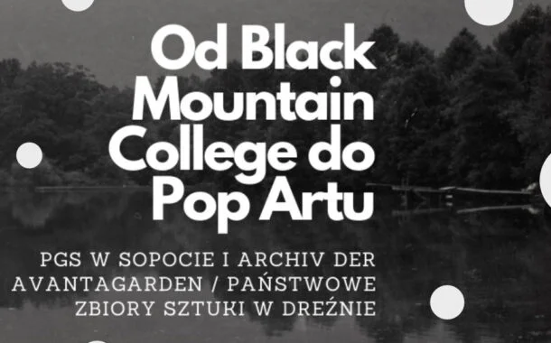 Od Black Mountain College do Pop Artu. | wystawa