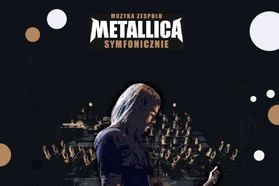 Metallica symfonicznie | koncert